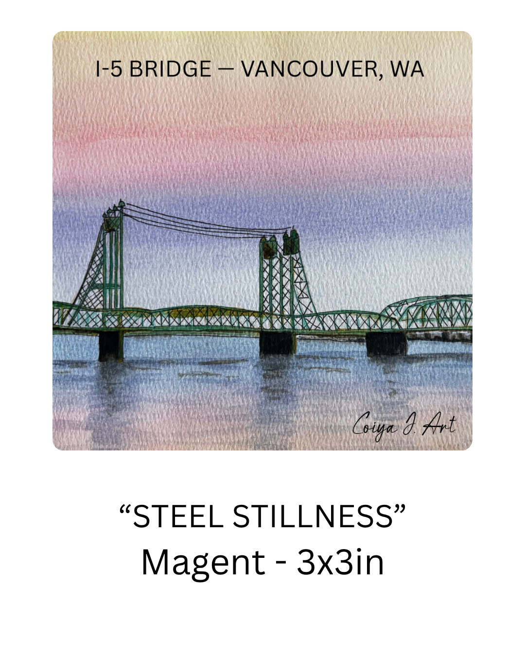 Steel Stillness art magnet featuring the I-5 Bridge in Vancouver, Washington